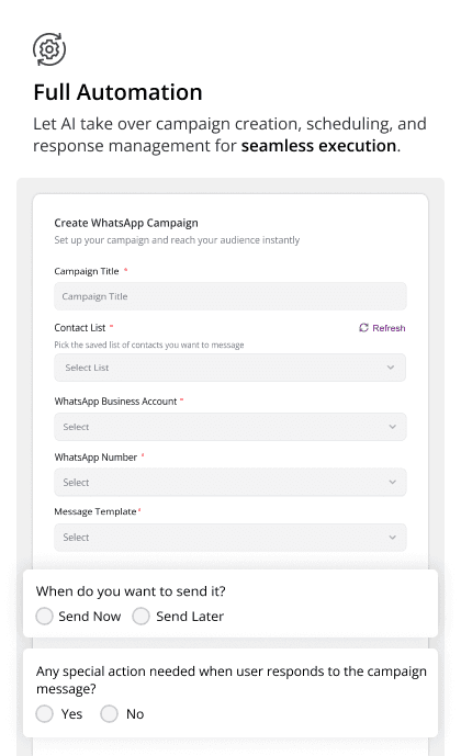 WhatsApp campaign creation dashboard displaying automated setup fields for contacts, templates, scheduling, and response actions.